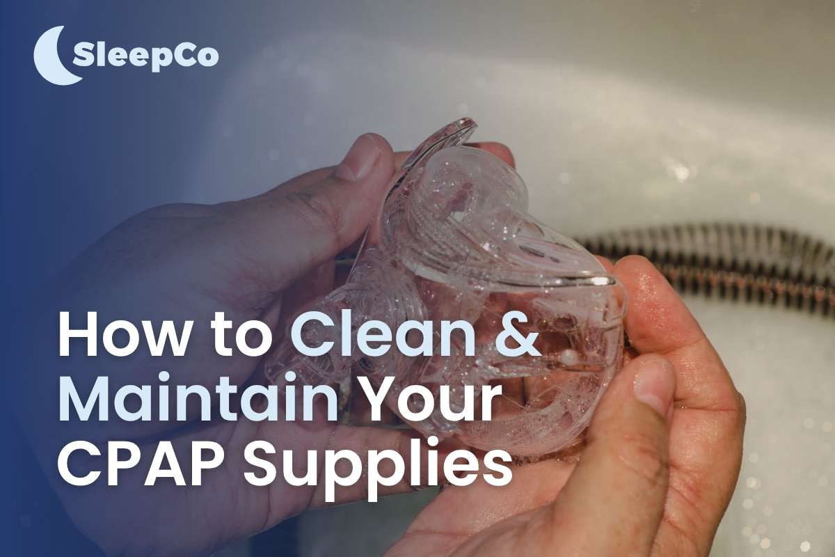 How to Clean and Maintain Your CPAP Equipment – SleepCo CPAP Clinic